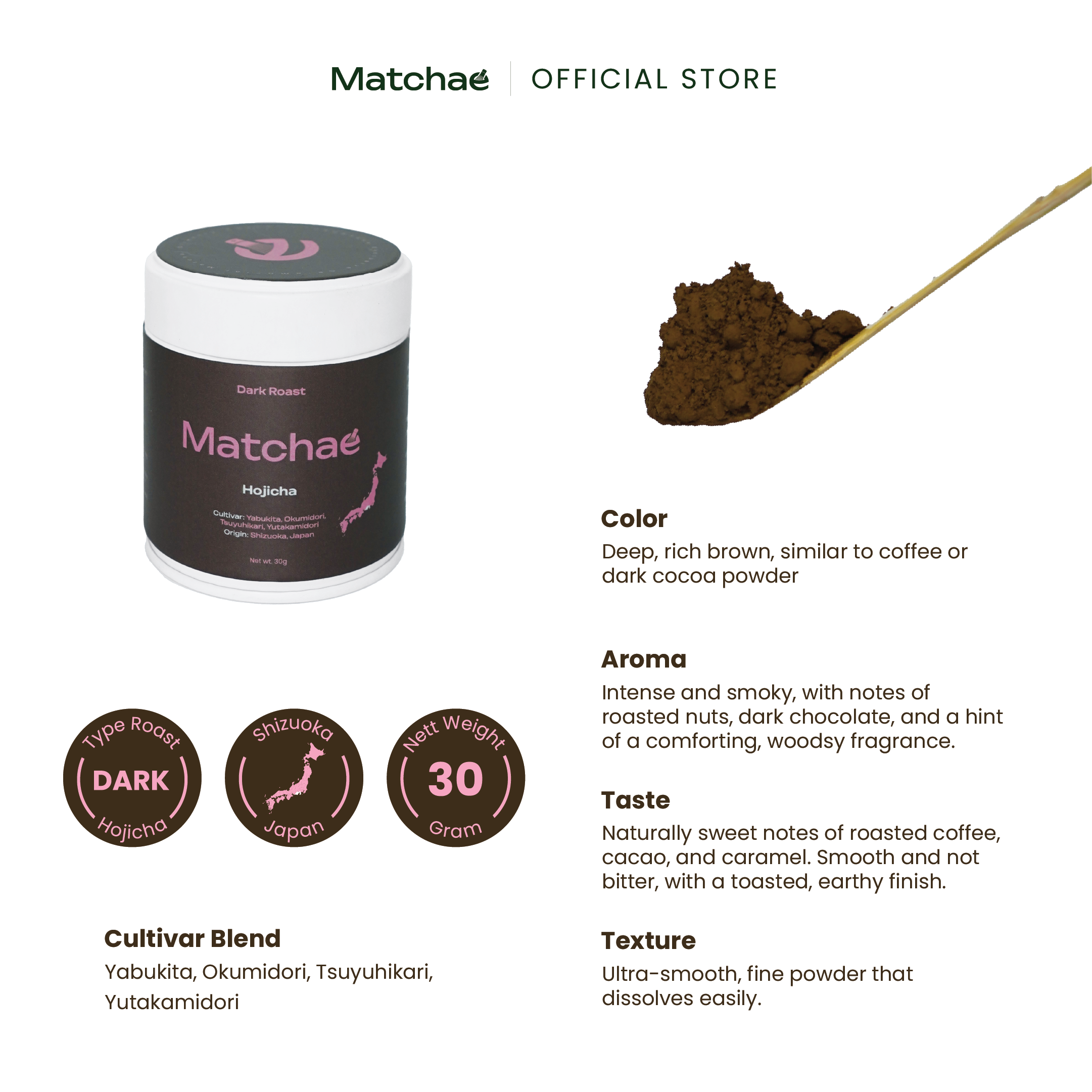 MATCHAE - Japanese Shizuoka Pure Hojicha Dark Roast Powder 30gr